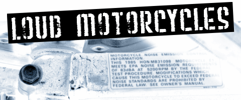 Loud Motorcycles
